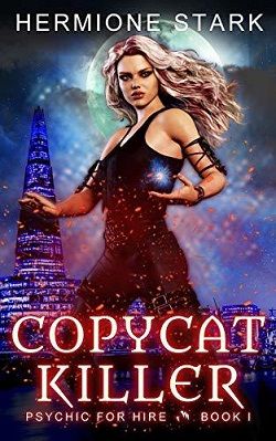 Copycat Killer (Psychic For Hire 1) by Hermione Stark