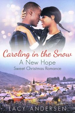 Caroling in the Snow (New Hope Sweet Christmas Romance 2) by Lacy Andersen