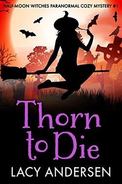 Thorn to Die by Lacy Andersen