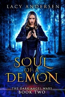 Soul of a Demon (The Dark Angel Wars 2) by Lacy Andersen