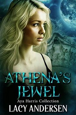 Athena's Jewel (Aya Harris Collection 2) by Lacy Andersen