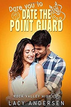 Dare You to Date the Point Guard (Rock Valley High 2) by Lacy Andersen