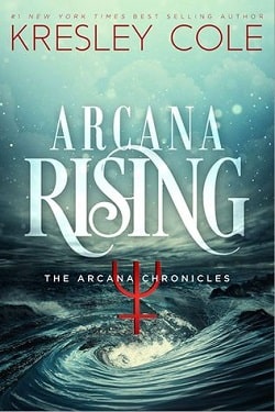 The Arcana Chronicles 4: Arcana Rising by Kresley Cole