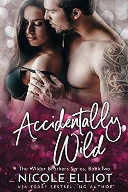 Accidentally Wild (The Wilder Brothers) by Nicole Elliot