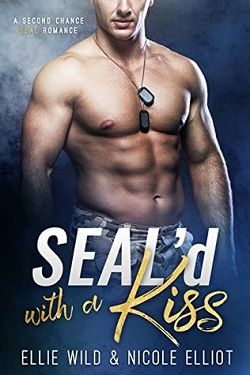 SEAL'd With A Kiss by Nicole Elliot