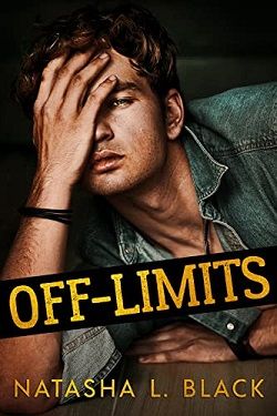 Off-Limits (The King Brothers) by Natasha L. Black
