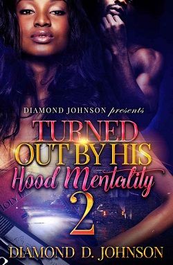 Turned Out by His Hood Mentality 2 by Diamond D Johnson