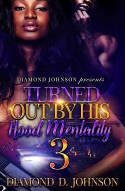 Turned Out by His Hood Mentality 3 by Diamond D Johnson