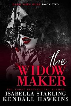 The Widow Maker (Dark Vows Duet 2) by Isabella Starling