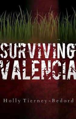 Surviving Valencia by Holly Tierney-Bedord