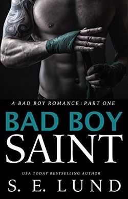 Bad Boy Saint (Bad Boy 1) by S.E. Lund