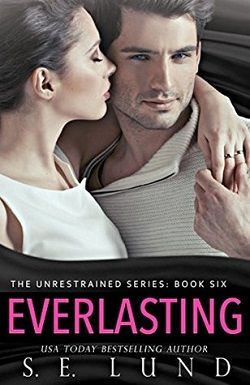 Everlasting (Unrestrained 6) by S.E. Lund