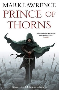 Prince of Thorns (The Broken Empire 1) by Mark Lawrence