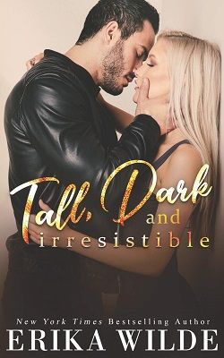 Tall, Dark and Irresistible (Tall, Dark and Sexy 2) by Erika Wilde