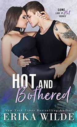 Hot and Bothered (Some Like It Hot 3) by Erika Wilde