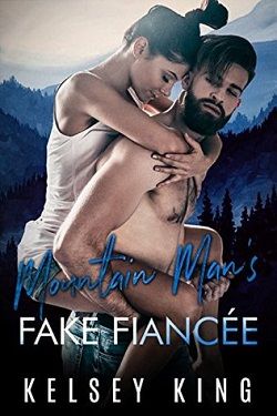 Mountain Man's Fake Fiancée (Mountain Man 1) by Kelsey King