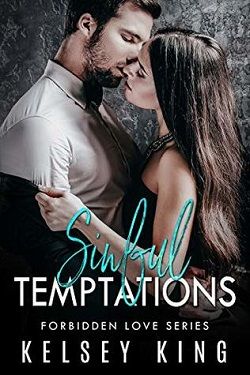 Sinful Temptations (Forbidden Love 1) by Kelsey King