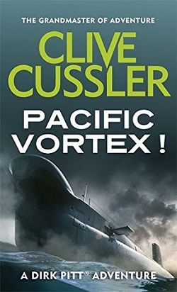 Pacific Vortex! (Dirk Pitt 1) by Clive Cussler