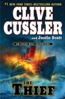 The Thief (Isaac Bell 5) by Clive Cussler