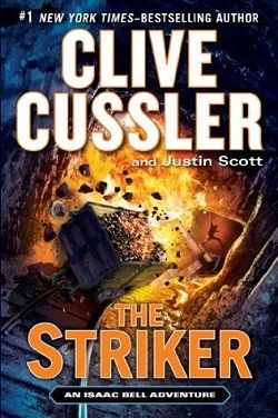 The Striker (Isaac Bell 6) by Clive Cussler