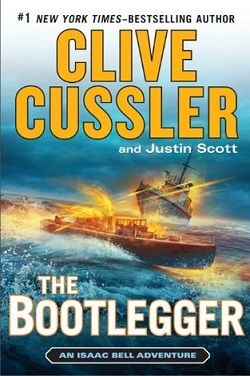 The Bootlegger (Isaac Bell 7) by Clive Cussler