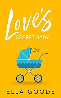 Love's Secret Baby by Ella Goode