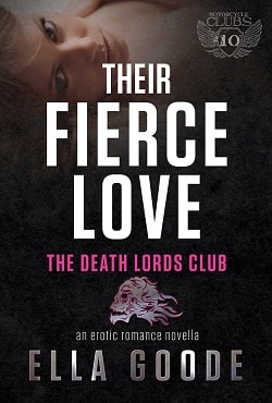Their Fierce Love (Death Lords MC 4) by Ella Goode