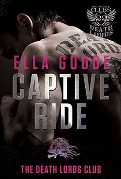 Captive Ride (Death Lords MC 8) by Ella Goode