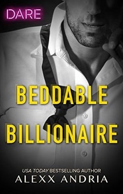 Beddable Billionaire (Dirty Sexy Rich 2) by Alexx Andria