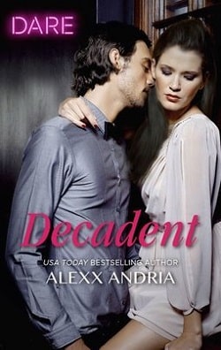 Decadent (Dirty Sexy Rich 3) by Alexx Andria