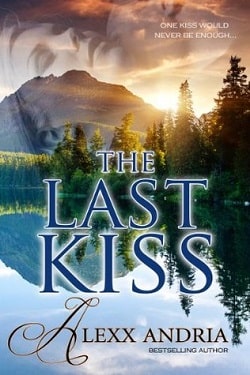 The Last Kiss by Alexx Andria