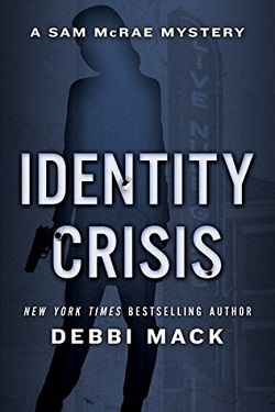 Identity Crisis (Sam McRae Mystery 1) by Debbi Mack