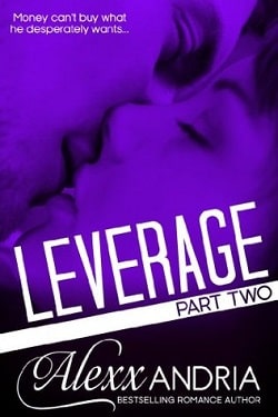 Leverage - Part 2 by Alexx Andria