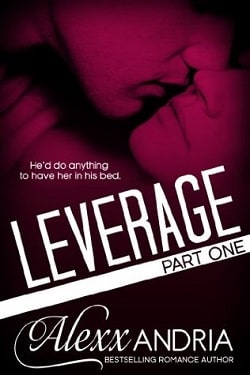 Leverage - Part 1 by Alexx Andria