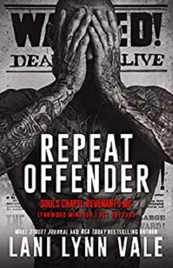 Repeat Offender (Souls Chapel Revenants MC 1) by Lani Lynn Vale