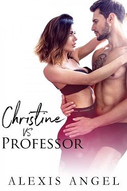 Christine Vs. Professor by Alexis Angel