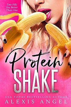 Protein Shake by Alexis Angel
