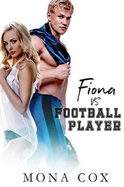Fiona Vs. Football Player by Mona Cox