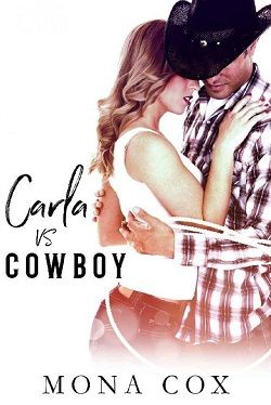 Carla Vs. Cowboy by Mona Cox
