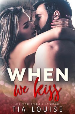 When We Kiss by Tia Louise
