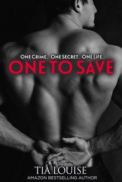 One to Save (One to Hold 6) by Tia Louise