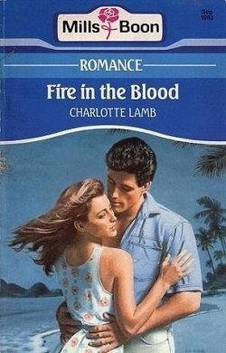 Fire in the Blood by Charlotte Lamb