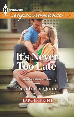 It's Never too Late by Tara Taylor Quinn