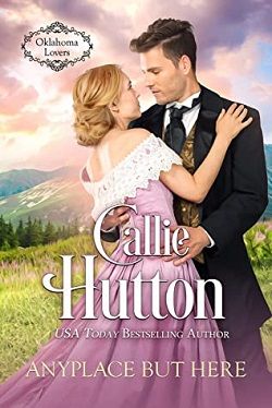 Anyplace But Here (Oklahoma Lovers 4) by Callie Hutton