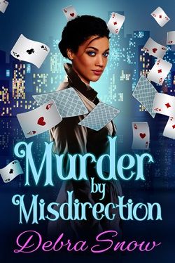 Murder By Misdirection by Debra Snow