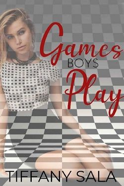 Games Boys Play: A Dark High School Romance (Troubled Playthings 2) by Tiffany Sala