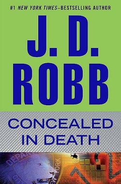 Concealed in Death (In Death 38) by J.D. Robb