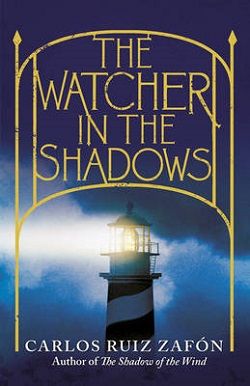 The Watcher in the Shadows (Niebla 3) by Carlos Ruiz Zafón