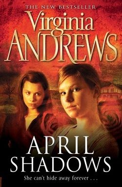 April Shadows (Shadows 1) by V.C. Andrews