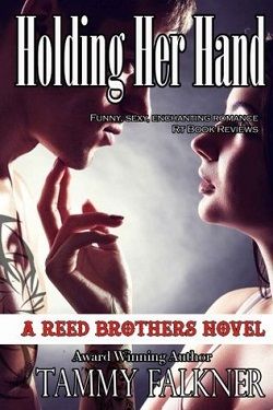 Holding Her Hand (The Reed Brothers 9) by Tammy Falkner